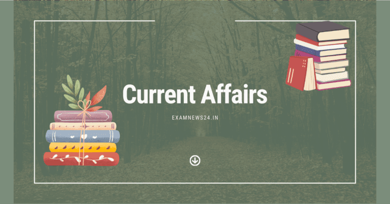 Current Affairs- Examnews24.in