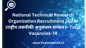 National Technical Research Organization Recruitment 2024- (राष्ट्रीय तकनीकी अनुसंधान संगठन )- Total Vacancies-74.png