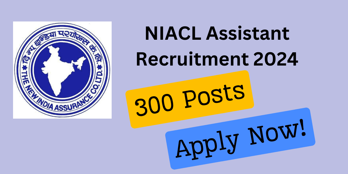 NIACL Assistant Recruitment 2024