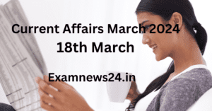 Current Affairs 2024,March