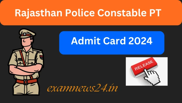 Rajasthan Police Constable PT Admit Card 2024