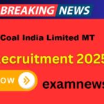 Coal India Limited MT Recruitment 2025,