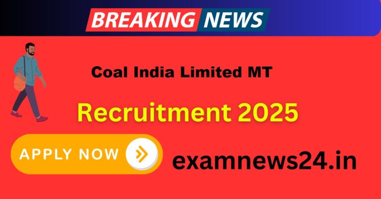 Coal India Limited MT Recruitment 2025,