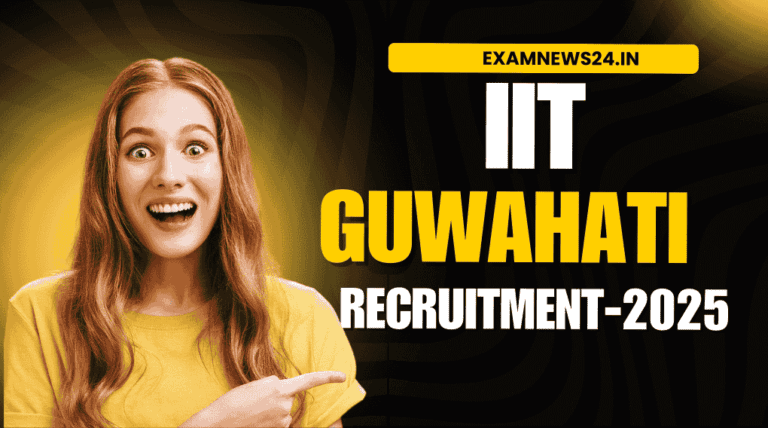 IIT Guwahati Recruitment 2025