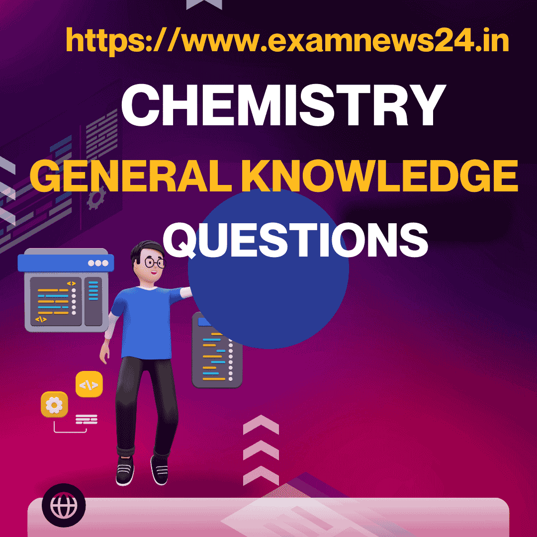 Chemistry General Knowledge Questions and Answers Part 1