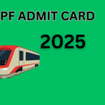 RPF Admit Card 2025